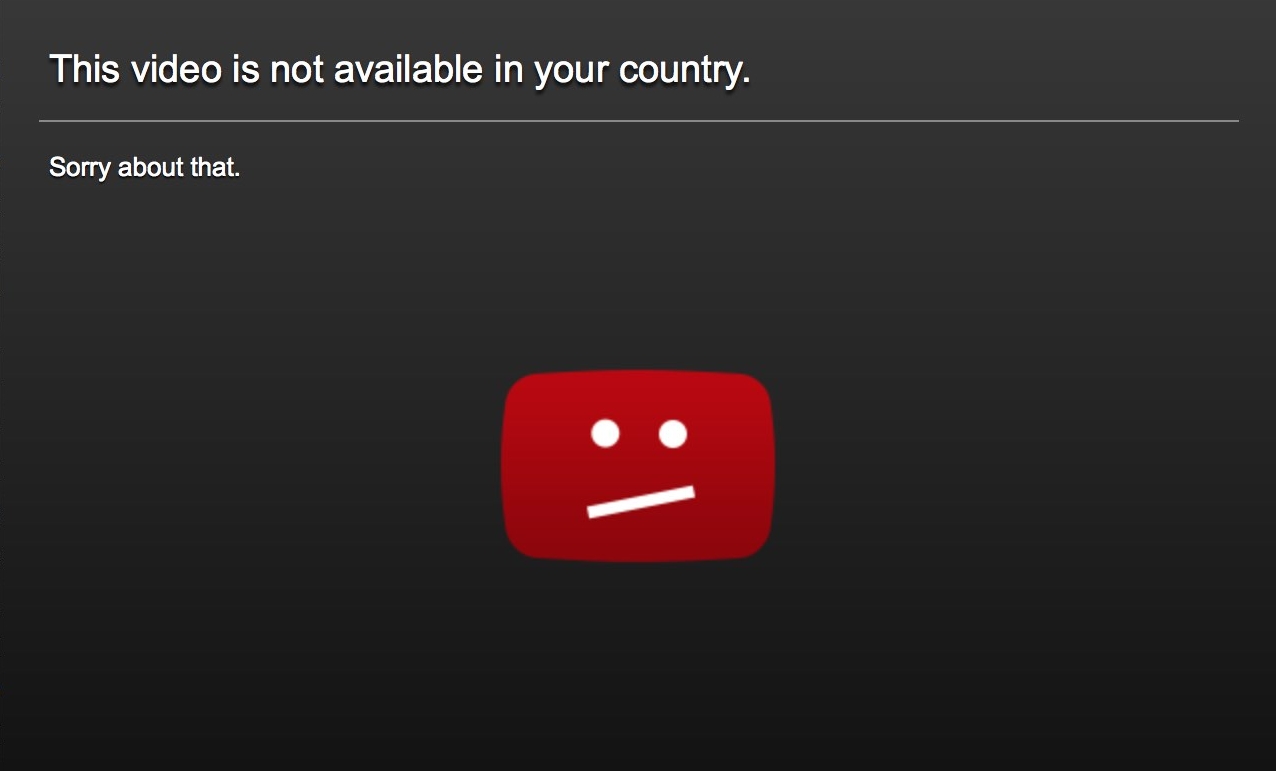 Screen-shot of the Youtube 'this video is not available in your country' notice.